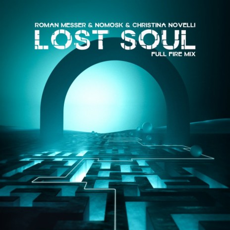 Lost Soul (Full Fire Mix) ft. NoMosk & Christina Novelli