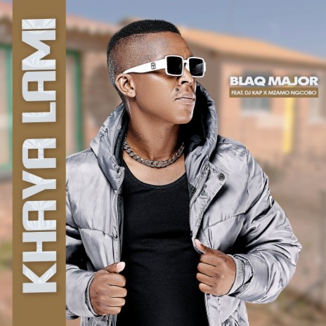 Khaya Lami ft. DJ KAP & MZAMO NGCOBO | Boomplay Music