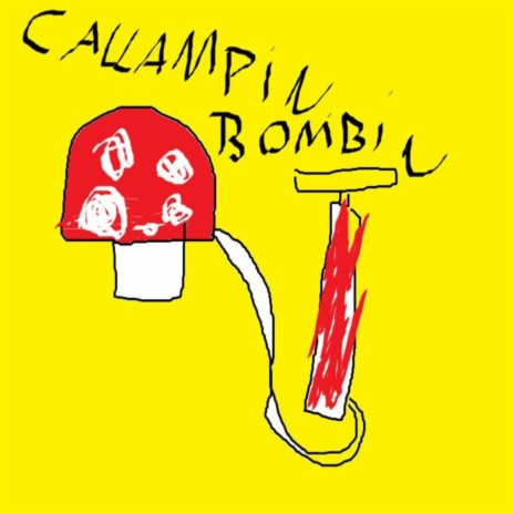 Callampin Bombin | Boomplay Music
