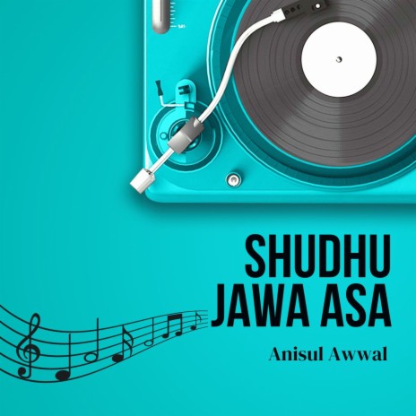 Shudhu Jawa Asa | Boomplay Music