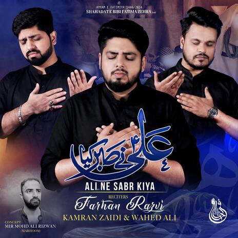 Ali Ne Sabr Kiya ft. Kamran Zaidi & Wahed Ali | Boomplay Music