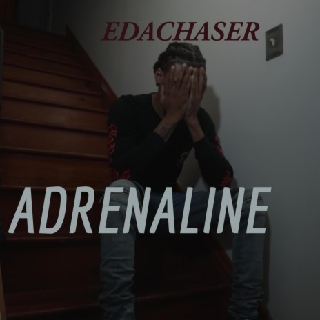 ADRENALINE ft. EDACHASER | Boomplay Music