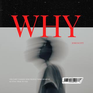 WHY lyrics | Boomplay Music