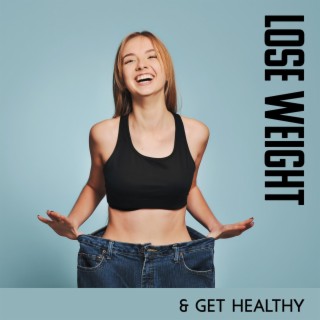 Lose Weight & Get Healthy: Your Live is Your Best Life