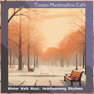 Winter Walk Music: Heartwarming Rhythms