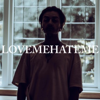 LOVEMEHATEME