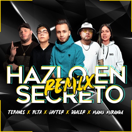 Hazlo En Secreto ft. Tebanes, D3aler, Manu Miranda & Blta | Boomplay Music