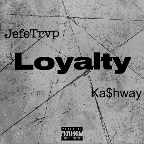 Loyalty (Remix) ft. Ka$hway