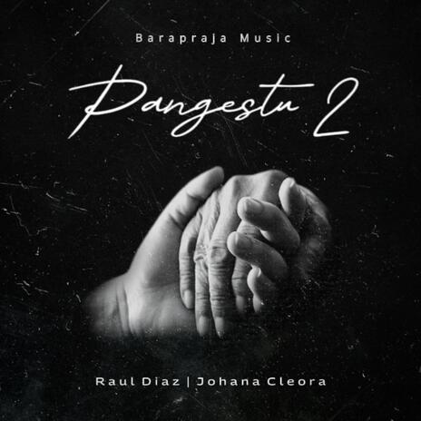 PANGESTU 2 (feat. Johana Cleora) | Boomplay Music