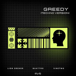 Greedy (Techno Version)