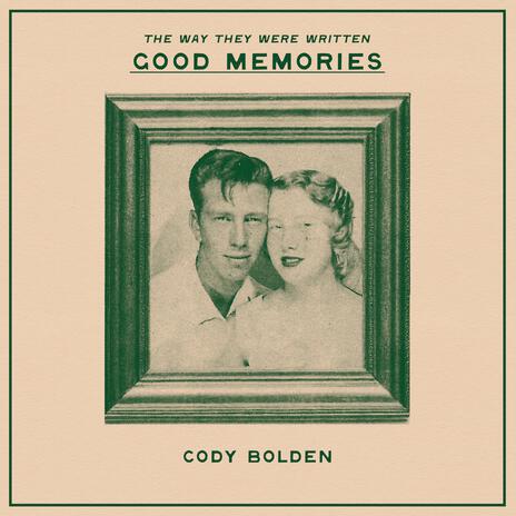 Good Memories (The Way They Were Written) | Boomplay Music