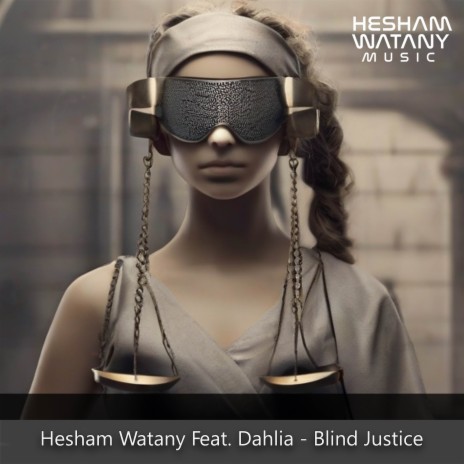 Blind Justice (Original Mix) ft. Dahlia | Boomplay Music