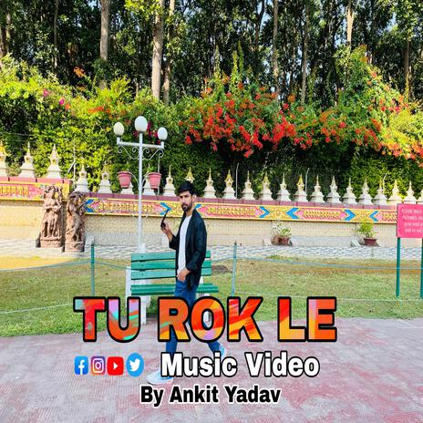 Tu Rok Le (with KULDEEP SINGH) | Boomplay Music