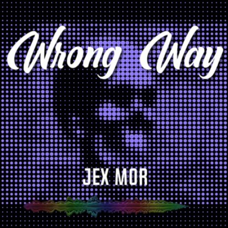 Wrong Way | Boomplay Music