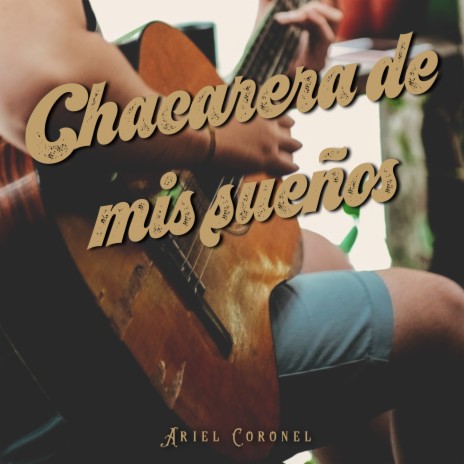 Chacarera de mis sueños | Boomplay Music