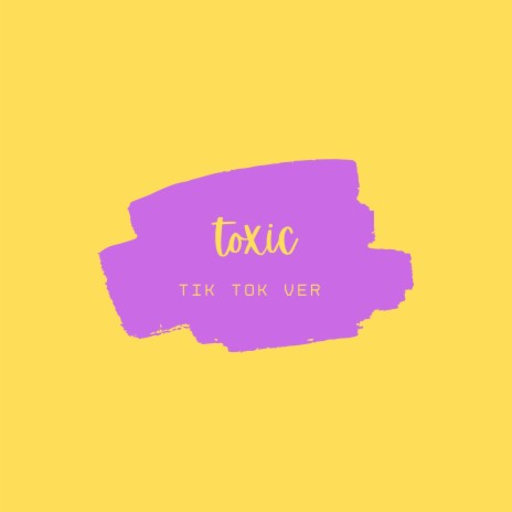 Toxic (Boywithuke) | Boomplay Music