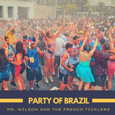 Party Of Brazil | Boomplay Music