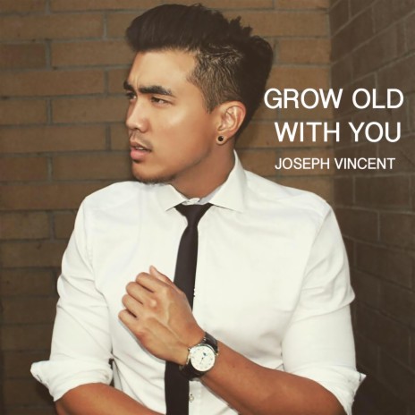 Grow Old With You | Boomplay Music