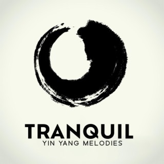 Tranquil Yin Yang Melodies: Yoga, Deep Meditation, Relaxing Flute Music