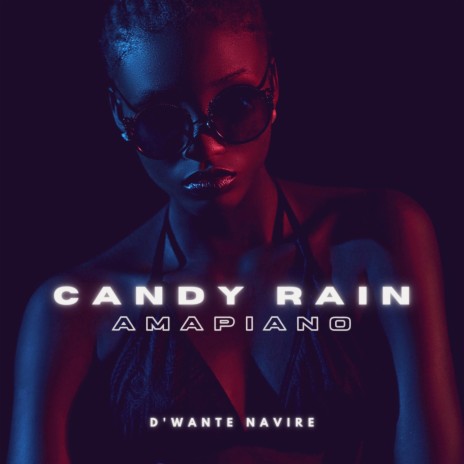 Candy Rain (Amapiano) | Boomplay Music
