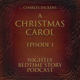 A Christmas Carol - By Charles Dickens - Episode 1