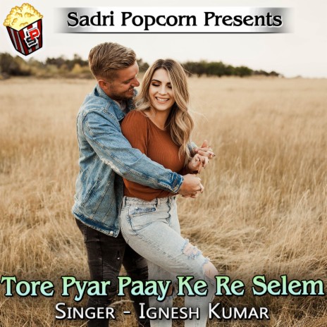 Tore Pyar Paay Ke Re Selem | Boomplay Music