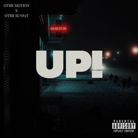 UP! ft. OTRR SUNS3T