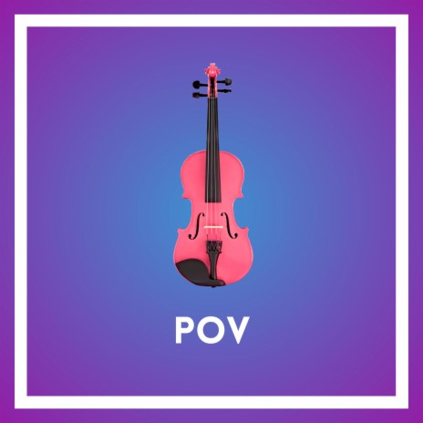 pov (Violin Version) | Boomplay Music