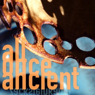 All Once Ancient
