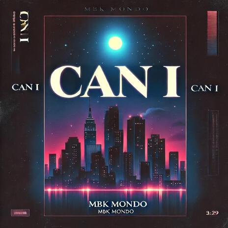 Can I | Boomplay Music