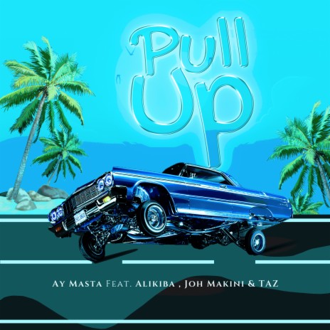 Pull Up ft. TAZ, Joh Makini & Alikiba | Boomplay Music