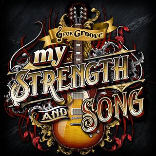 My Strength And Song