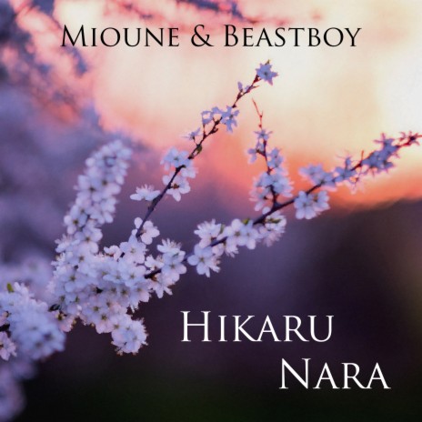 Hikaru Nara ft. Beastboy