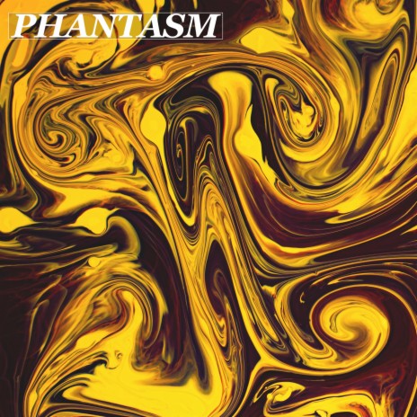 PHANTASM | Boomplay Music