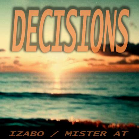 Decisions ft. Izabo | Boomplay Music