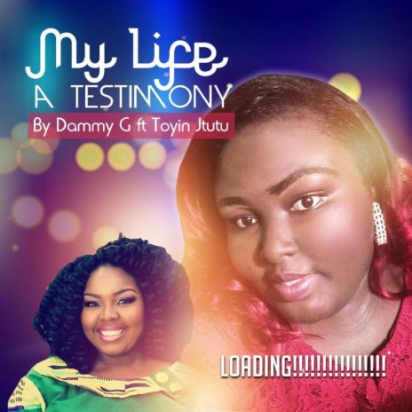 My Life, a Testimony (feat. Toyin Jtutu) | Boomplay Music