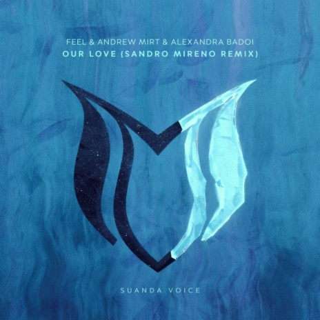 Our Love (Sandro Mireno Remix) ft. Andrew Mirt & Alexandra Badoi