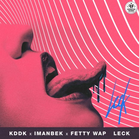Leck ft. Imanbek & Fetty Wap | Boomplay Music