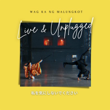 Wag Ka Ng Malungkot (Live Acoustic Version) | Boomplay Music