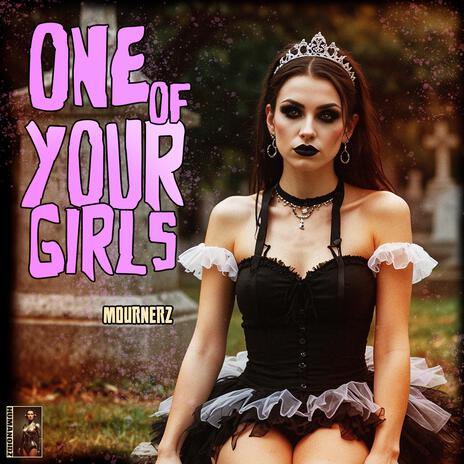 One Of Your Girls | Boomplay Music