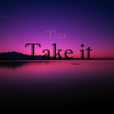 Take It | Boomplay Music