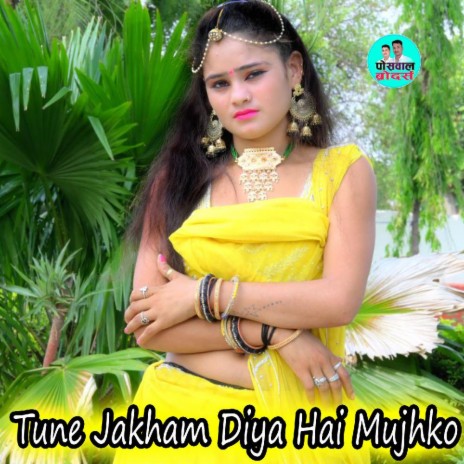 Tune Jakham Diya Hai Mujhko | Boomplay Music