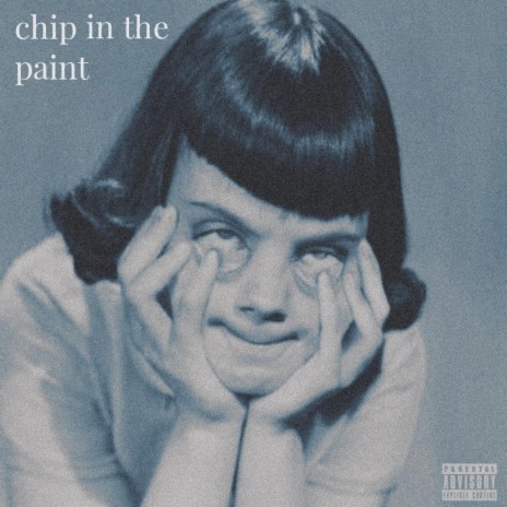 chip in the paint | Boomplay Music