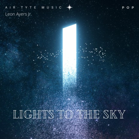 Lights To The Sky | Boomplay Music