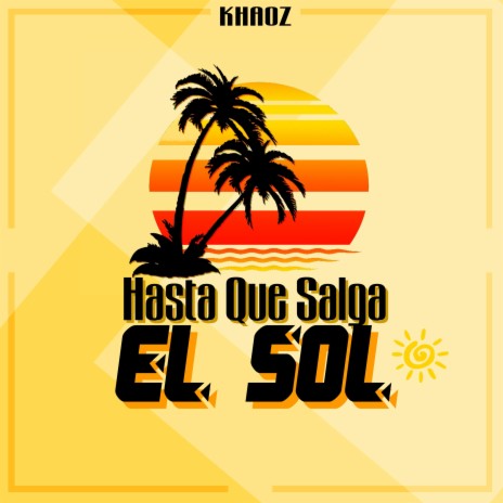 Hasta Que Salga El Sol | Boomplay Music