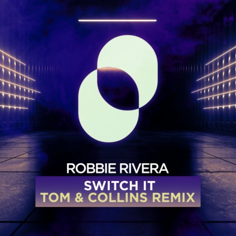 Switch It (Tom & Collins Remix) ft. Tom & Collins
