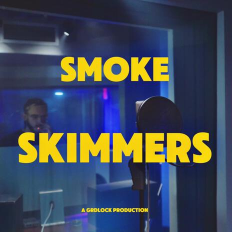 Smoke Skimmers | Boomplay Music