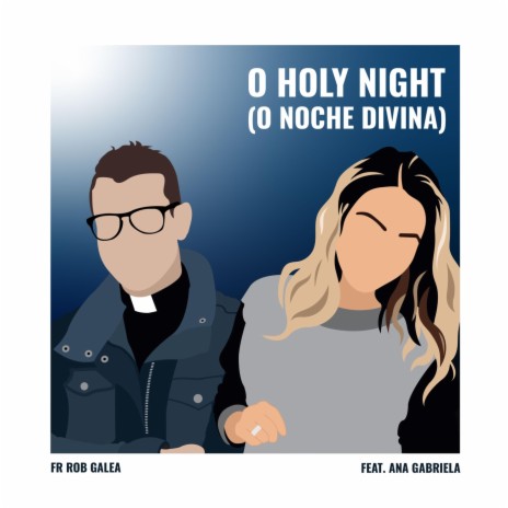 O Holy Night (feat. Ana Gabriela) | Boomplay Music