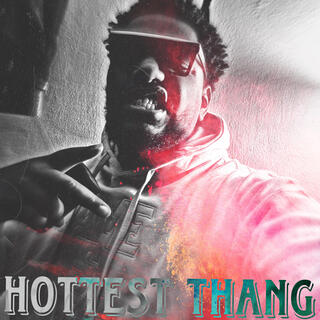 HOTTEST THANG