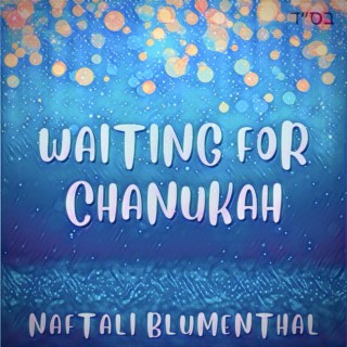 Waiting for Chanukah